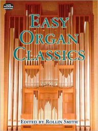 Title: Easy Organ Classics, Author: Rollin Smith