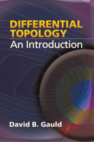 Title: Differential Topology: An Introduction, Author: David B. Gauld