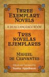 Alternative view 1 of Three Exemplary Novels/Tres novelas ejemplares: A Dual-Language Book