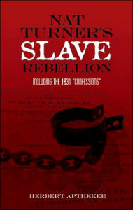 Title: Nat Turner's Slave Rebellion: Including the 1831 