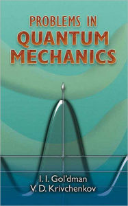 Problems in Quantum Mechanics