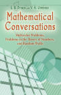 Mathematical Conversations: Multicolor Problems, Problems in the Theory of Numbers, and Random Walks