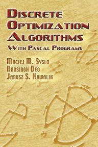 Title: Discrete Optimization Algorithms: With Pascal Programs, Author: Maciej M. Syslo