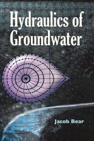 Title: Hydraulics of Groundwater, Author: Jacob Bear