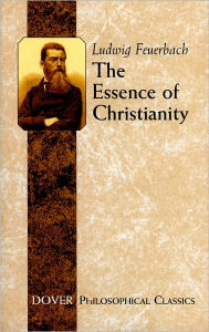 Title: The Essence of Christianity, Author: Ludwig Feuerbach