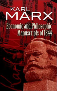 Title: Economic and Philosophic Manuscripts of 1844, Author: Karl Marx