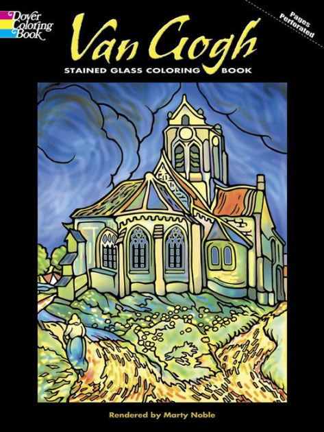 Van Gogh Stained Glass Coloring Book by Vincent Van Gogh, Marty Noble