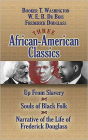 Three African-American Classics: Up from Slavery, The Souls of Black Folk and Narrative of the Life of Frederick Douglass