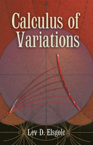 Title: Calculus of Variations, Author: Lev D. Elsgolc