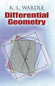 Title: Differential Geometry, Author: K L Wardle