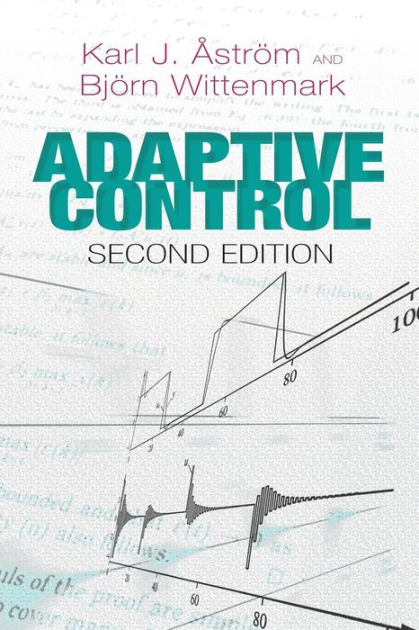 Adaptive Control: Second Edition By Karl J. Astrom, Bjorn Wittenmark ...