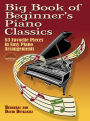 Big Book of Beginners's Piano Classics: 83 Favorite Pieces in Easy Piano Arrangements