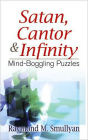 Satan, Cantor and Infinity: Mind-Boggling Puzzles