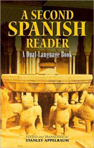 Title: A Second Spanish Reader: A Dual-Language Book, Author: Stanley Appelbaum