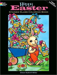 Title: Happy Easter Stained Glass Coloring Book, Author: Eileen Rudisill Miller