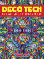 Deco Tech: Geometric Coloring Book