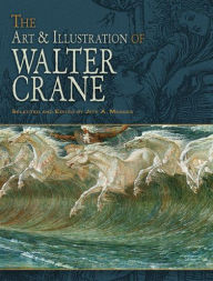 Title: The Art & Illustration of Walter Crane, Author: Walter Crane