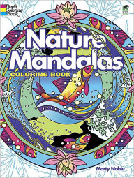 Nature Mandalas Coloring Book by Marty Noble, Coloring Books Staff |, Paperback | Barnes & Noble®