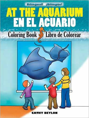 At The Aquarium En El Acuario Bilingual Coloring Book By Cathy Beylon at-the-aquarium-en-el-acuario-bilingual-coloring-book-by-cathy-beylon