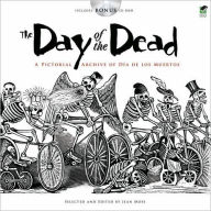 The Day of the Dead: A Pictorial Archive of Dia de Los Muertos