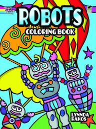 Title: Robots Coloring Book, Author: Lynnda Rakos