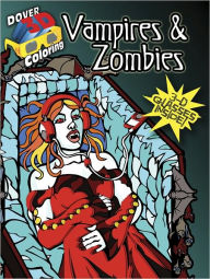 3-D Coloring Book--Vampires and Zombies