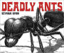Deadly Ants