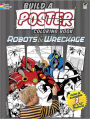 Build a Poster Coloring Book--Robots & Wreckage