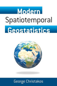 Modern Spatiotemporal Geostatistics
