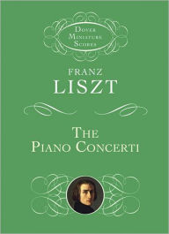 Title: The Piano Concerti, Author: Franz Liszt