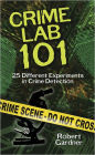 Crime Lab 101: 25 Different Experiments in Crime Detection
