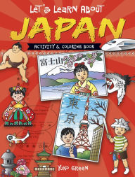 Title: Let's Learn About JAPAN: Activity and Coloring Book, Author: Yuko Green