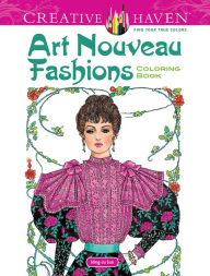Title: Creative Haven Art Nouveau Fashions Coloring Book, Author: Ming-Ju Sun