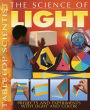 The Science of Light: Projects and Experiments with Light and Color