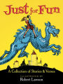 Just for Fun: A Collection of Stories and Verses