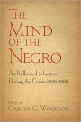 The Mind of the Negro As Reflected in Letters During the Crisis 1800-1860
