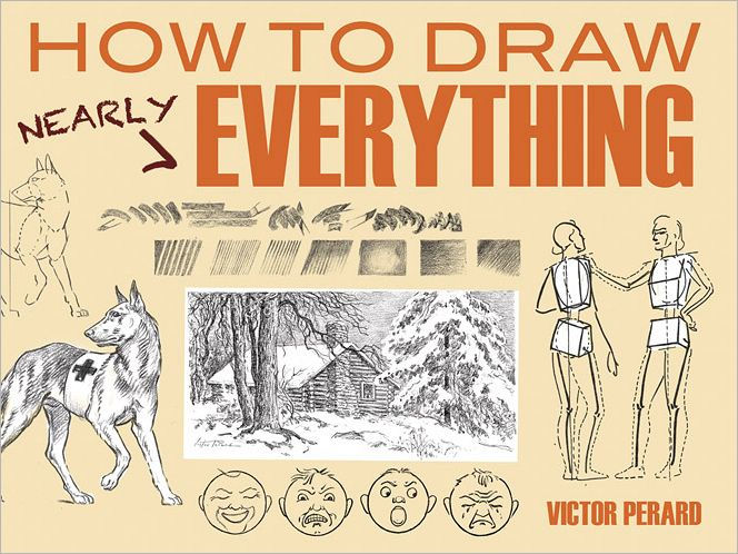 How to Draw Nearly Everything by Victor Perard, Paperback