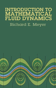Title: Introduction to Mathematical Fluid Dynamics, Author: Richard E. Meyer