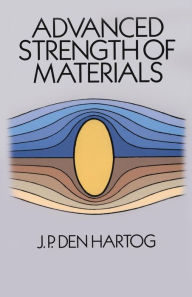 Title: Advanced Strength of Materials, Author: J. P. Den Hartog