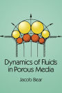 Dynamics of Fluids in Porous Media