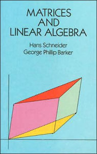 Title: Matrices and Linear Algebra, Author: Hans Schneider