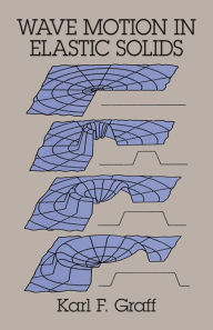 Title: Wave Motion in Elastic Solids, Author: Karl F. Graff