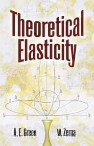 Title: Theoretical Elasticity, Author: A. E. Green