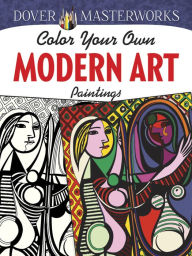 Title: Dover Masterworks: Color Your Own Modern Art Paintings, Author: Muncie Hendler