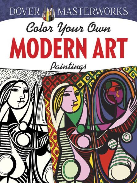 Dover Masterworks: Color Your Own Modern Art Paintings