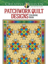 Title: Creative Haven Patchwork Quilt Designs Coloring Book, Author: Carol Schmidt
