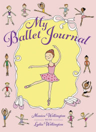 Title: My Ballet Journal, Author: Monica Wellington