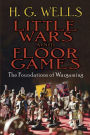 Little Wars and Floor Games: The Foundations of Wargaming