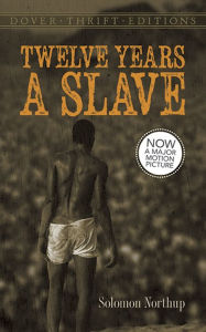 Title: Twelve Years a Slave, Author: Solomon Northup