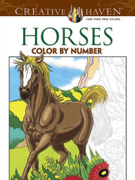 Title: Creative Haven Horses Color by Number Coloring Book, Author: George Toufexis